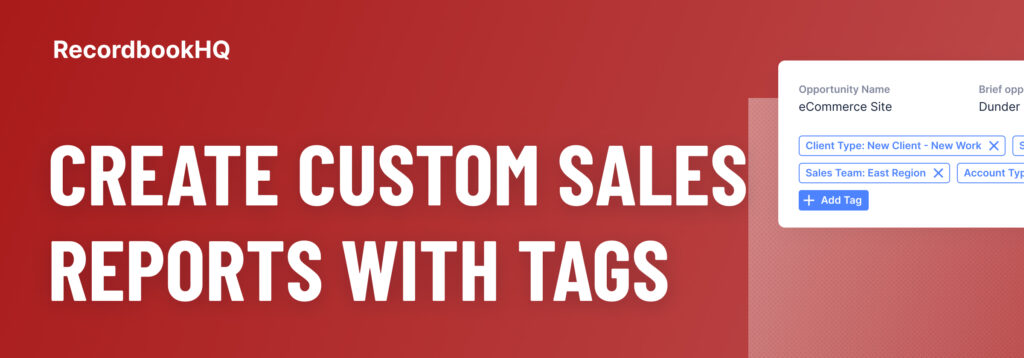 Create Custom Sales Reports with Tags